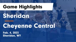 Sheridan  vs Cheyenne Central  Game Highlights - Feb. 4, 2023