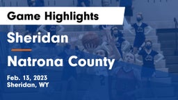 Sheridan  vs Natrona County  Game Highlights - Feb. 13, 2023