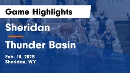 Sheridan  vs Thunder Basin  Game Highlights - Feb. 18, 2023