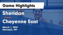 Sheridan  vs Cheyenne East  Game Highlights - March 1, 2024