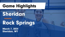 Sheridan  vs Rock Springs  Game Highlights - March 7, 2024