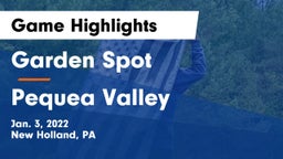 Garden Spot  vs Pequea Valley  Game Highlights - Jan. 3, 2022