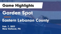 Garden Spot  vs Eastern Lebanon County  Game Highlights - Feb. 7, 2022