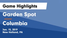 Garden Spot  vs Columbia  Game Highlights - Jan. 15, 2019