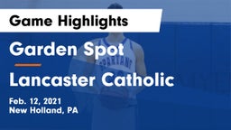 Garden Spot  vs Lancaster Catholic  Game Highlights - Feb. 12, 2021