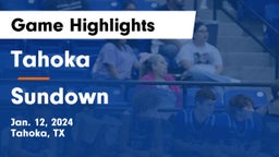 Tahoka  vs Sundown  Game Highlights - Jan. 12, 2024