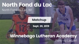 Matchup: North Fond du Lac vs. Winnebago Lutheran Academy  2019