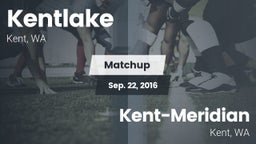 Matchup: Kentlake  vs. Kent-Meridian  2016