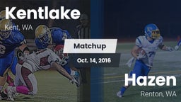 Matchup: Kentlake  vs. Hazen  2016