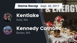 Recap: Kentlake  vs. Kennedy Catholic  2017