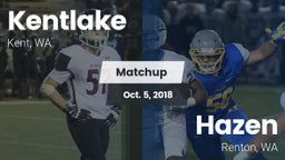 Matchup: Kentlake  vs. Hazen  2018