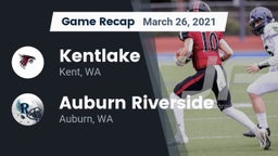 Recap: Kentlake  vs. 	Auburn Riverside  2021