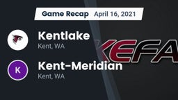 Recap: Kentlake  vs. Kent-Meridian   2021
