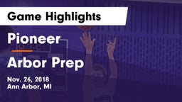 Pioneer  vs Arbor Prep Game Highlights - Nov. 26, 2018