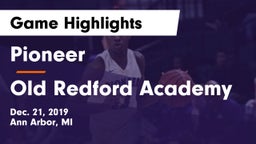 Pioneer  vs Old Redford Academy Game Highlights - Dec. 21, 2019