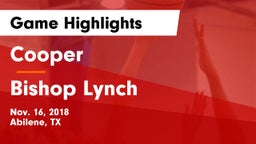 Cooper  vs Bishop Lynch  Game Highlights - Nov. 16, 2018