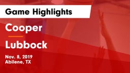 Cooper  vs Lubbock  Game Highlights - Nov. 8, 2019