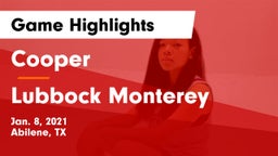 Cooper  vs Lubbock Monterey  Game Highlights - Jan. 8, 2021