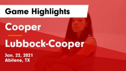 Cooper  vs Lubbock-Cooper  Game Highlights - Jan. 22, 2021
