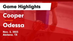 Cooper  vs Odessa  Game Highlights - Nov. 3, 2023