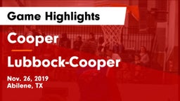 Cooper  vs Lubbock-Cooper  Game Highlights - Nov. 26, 2019
