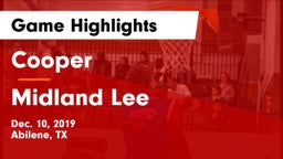 Cooper  vs Midland Lee  Game Highlights - Dec. 10, 2019