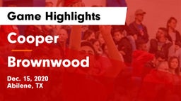 Cooper  vs Brownwood  Game Highlights - Dec. 15, 2020