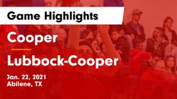 Cooper  vs Lubbock-Cooper  Game Highlights - Jan. 22, 2021