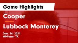 Cooper  vs Lubbock Monterey  Game Highlights - Jan. 26, 2021