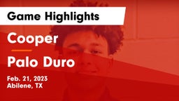 Cooper  vs Palo Duro  Game Highlights - Feb. 21, 2023