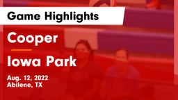 Cooper  vs Iowa Park  Game Highlights - Aug. 12, 2022