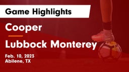 Cooper  vs Lubbock Monterey  Game Highlights - Feb. 10, 2023