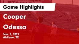 Cooper  vs Odessa  Game Highlights - Jan. 5, 2021