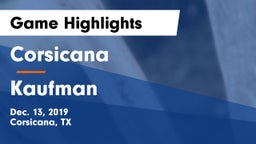 Corsicana  vs Kaufman Game Highlights - Dec. 13, 2019