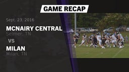 Recap: McNairy Central  vs. Milan  2016