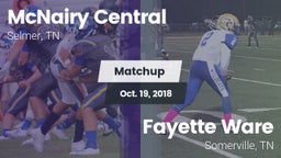 Matchup: McNairy Central vs. Fayette Ware  2018