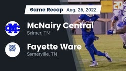 Recap: McNairy Central  vs. Fayette Ware  2022