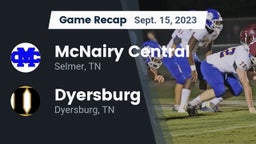 Recap: McNairy Central  vs. Dyersburg  2023