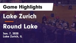 Lake Zurich  vs Round Lake  Game Highlights - Jan. 7, 2020