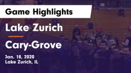 Lake Zurich  vs Cary-Grove  Game Highlights - Jan. 18, 2020