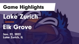 Lake Zurich  vs Elk Grove  Game Highlights - Jan. 22, 2022