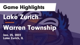 Lake Zurich  vs Warren Township  Game Highlights - Jan. 25, 2022