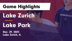 Lake Zurich  vs Lake Park  Game Highlights - Dec. 29, 2022