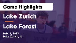 Lake Zurich  vs Lake Forest  Game Highlights - Feb. 3, 2023