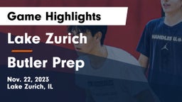 Lake Zurich  vs Butler Prep Game Highlights - Nov. 22, 2023