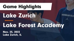 Lake Zurich  vs Lake Forest Academy  Game Highlights - Nov. 25, 2023