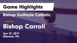 Bishop Guilfoyle Catholic  vs Bishop Carroll  Game Highlights - Jan 19, 2017