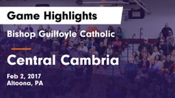 Bishop Guilfoyle Catholic  vs Central Cambria  Game Highlights - Feb 2, 2017