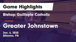 Bishop Guilfoyle Catholic  vs Greater Johnstown  Game Highlights - Jan. 6, 2020