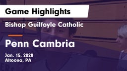 Bishop Guilfoyle Catholic  vs Penn Cambria  Game Highlights - Jan. 15, 2020